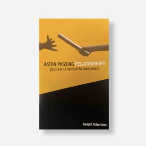 Baton Passing Relationships By Dwight Robertson